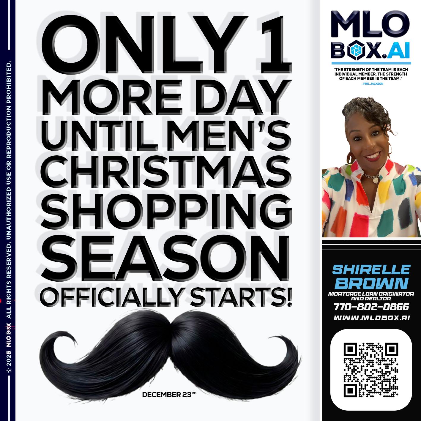 only one more day - Shirelle Brown -Mortgage Loan Originator and Realtor