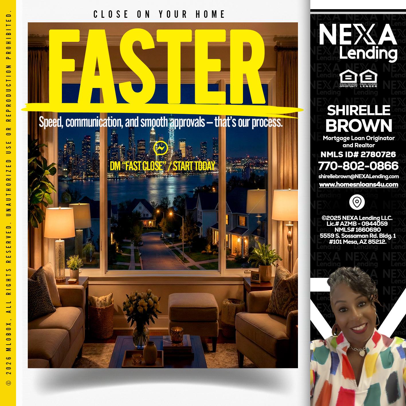 FASTER - Shirelle Brown -Mortgage Loan Originator and Realtor