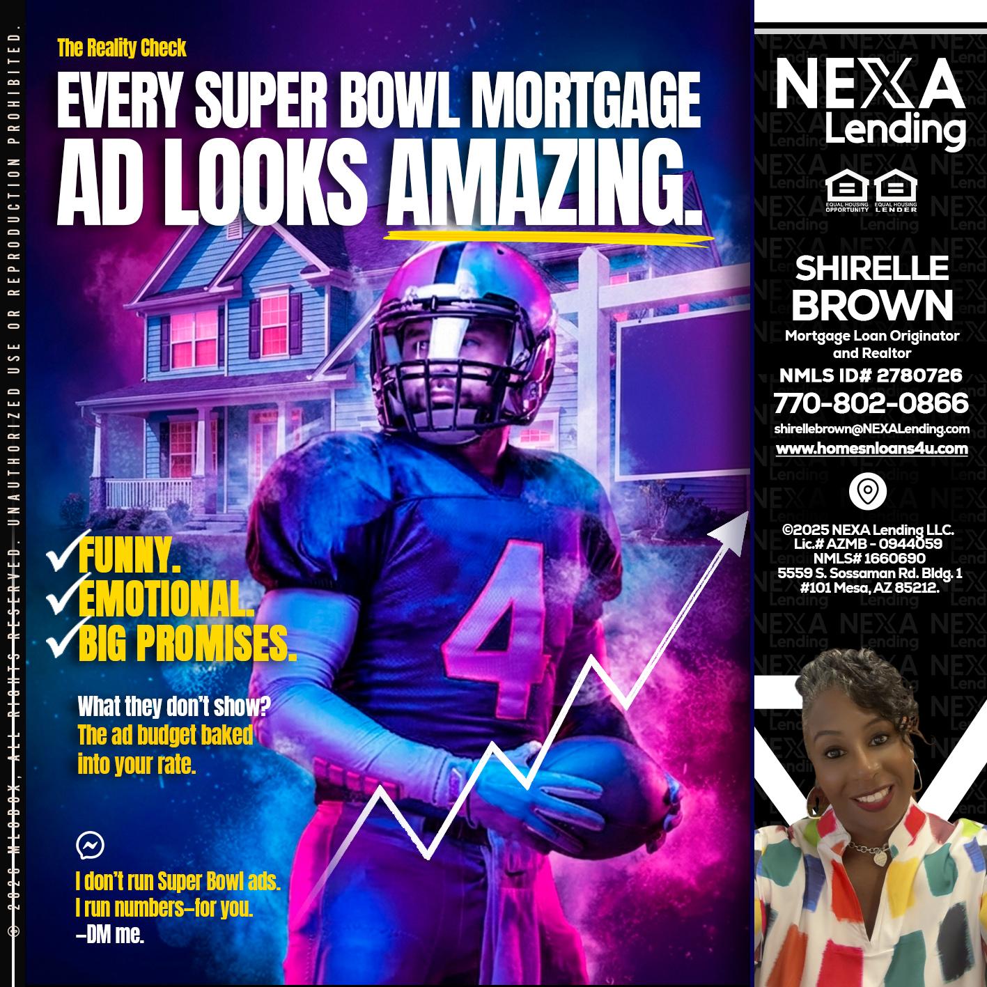 every Super Bowl - Shirelle Brown -Mortgage Loan Originator and Realtor