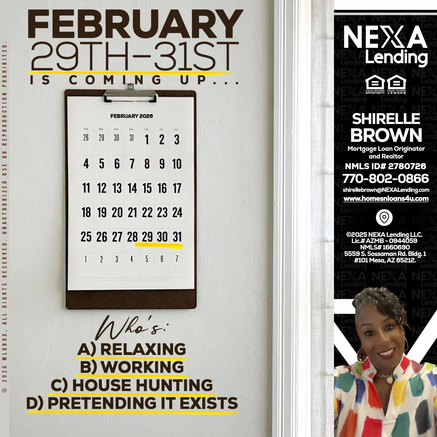 FEBRUARY 29-31 - Shirelle Brown -Mortgage Loan Originator and Realtor