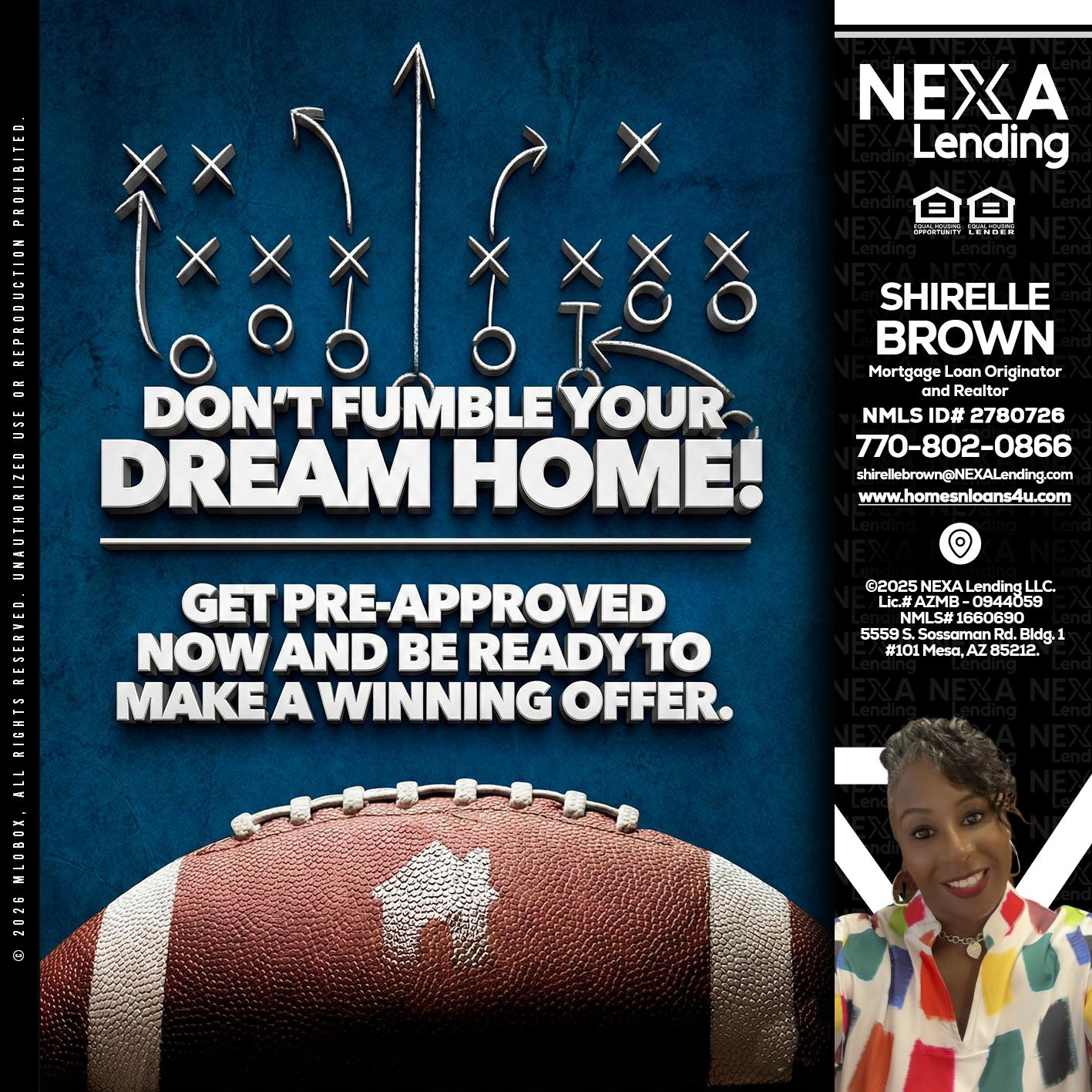 dont fumble - Shirelle Brown -Mortgage Loan Originator and Realtor
