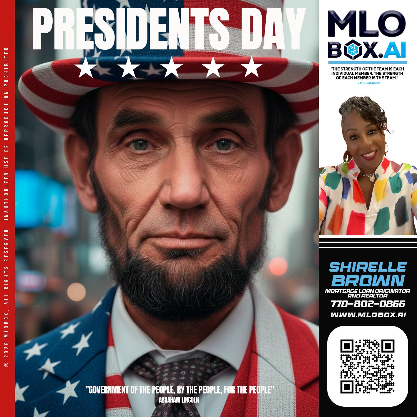 PRESIDENTS DAY - Shirelle Brown -Mortgage Loan Originator and Realtor