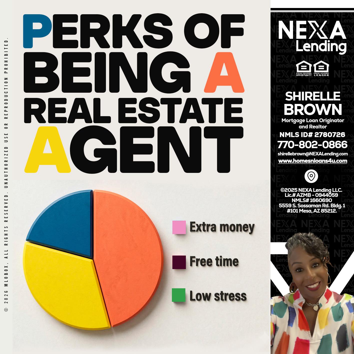 PERKS OF BEING - Shirelle Brown -Mortgage Loan Originator and Realtor