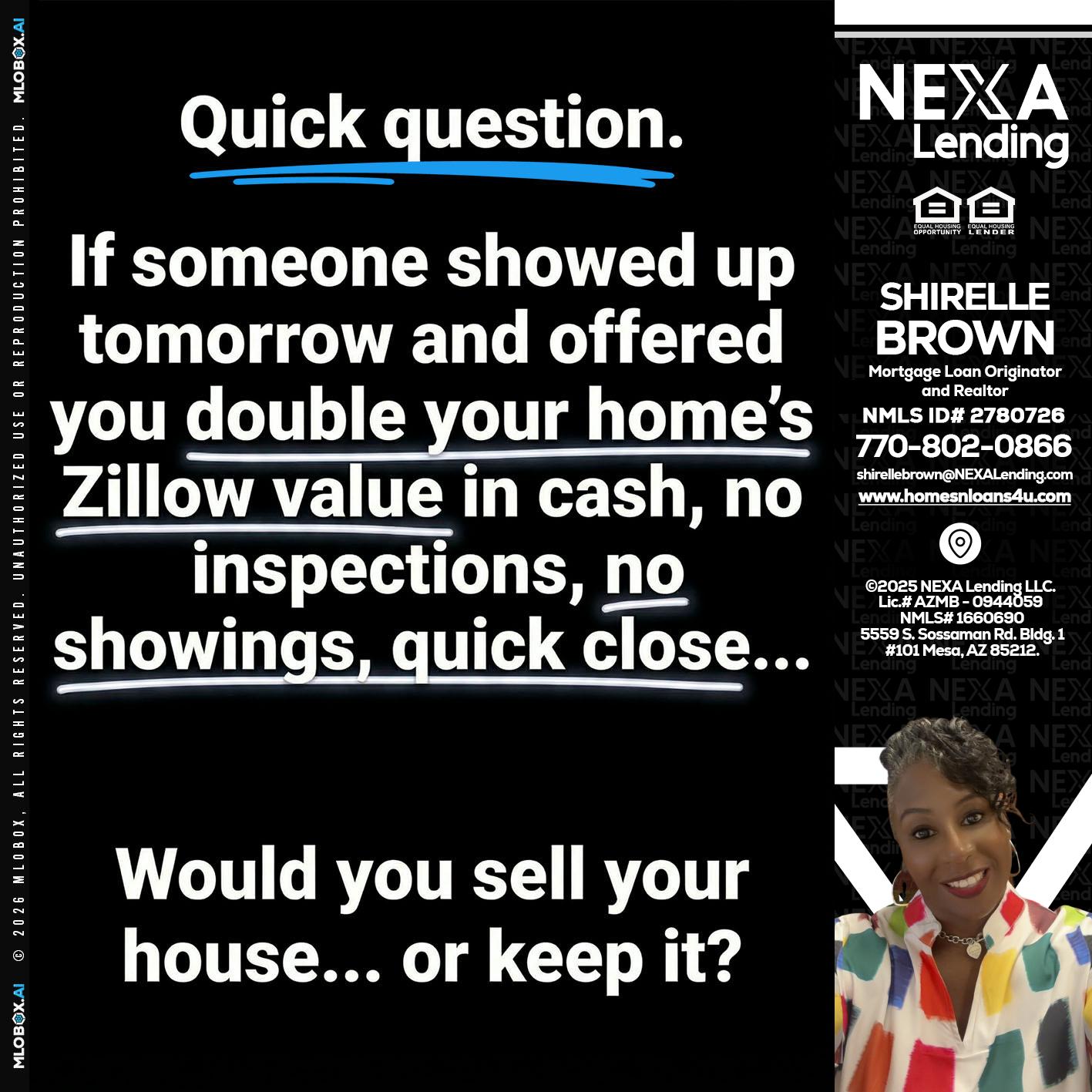 QUICK QUESTION - Shirelle Brown -Mortgage Loan Originator and Realtor