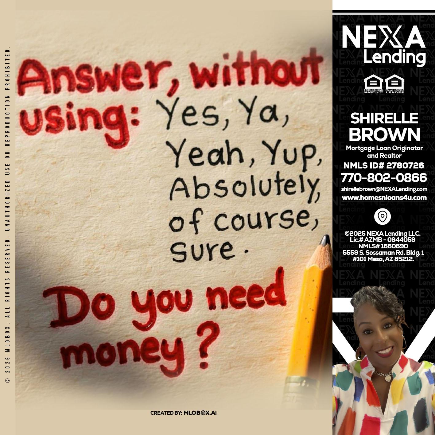 answer without - Shirelle Brown -Mortgage Loan Originator and Realtor