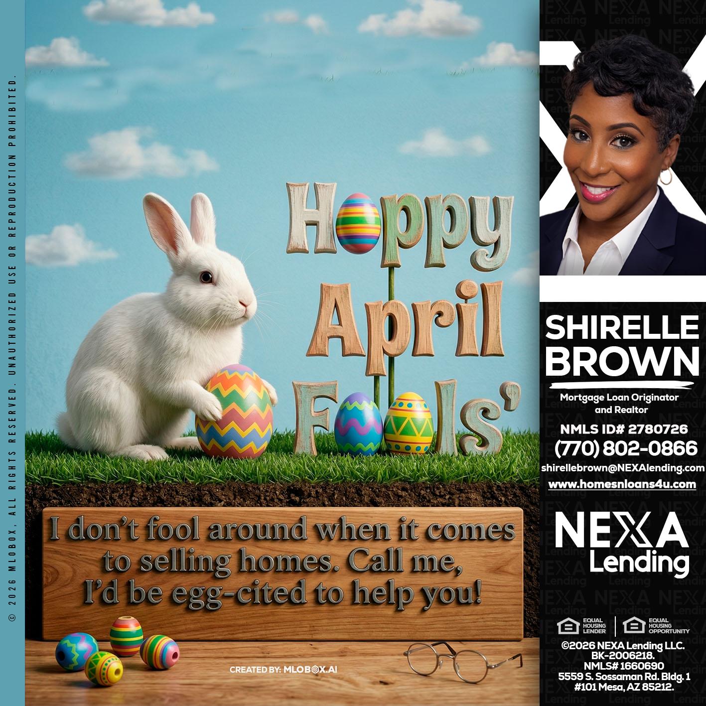 happy april fools - Shirelle Brown -Mortgage Loan Originator and Realtor