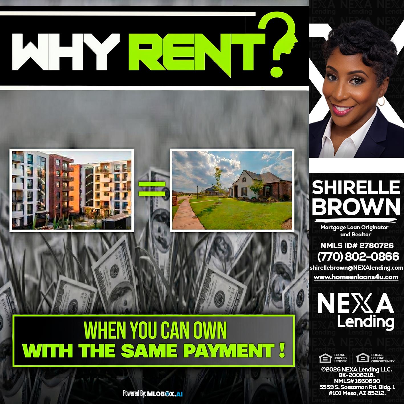 WHY RENT? - Shirelle Brown -Mortgage Loan Originator and Realtor