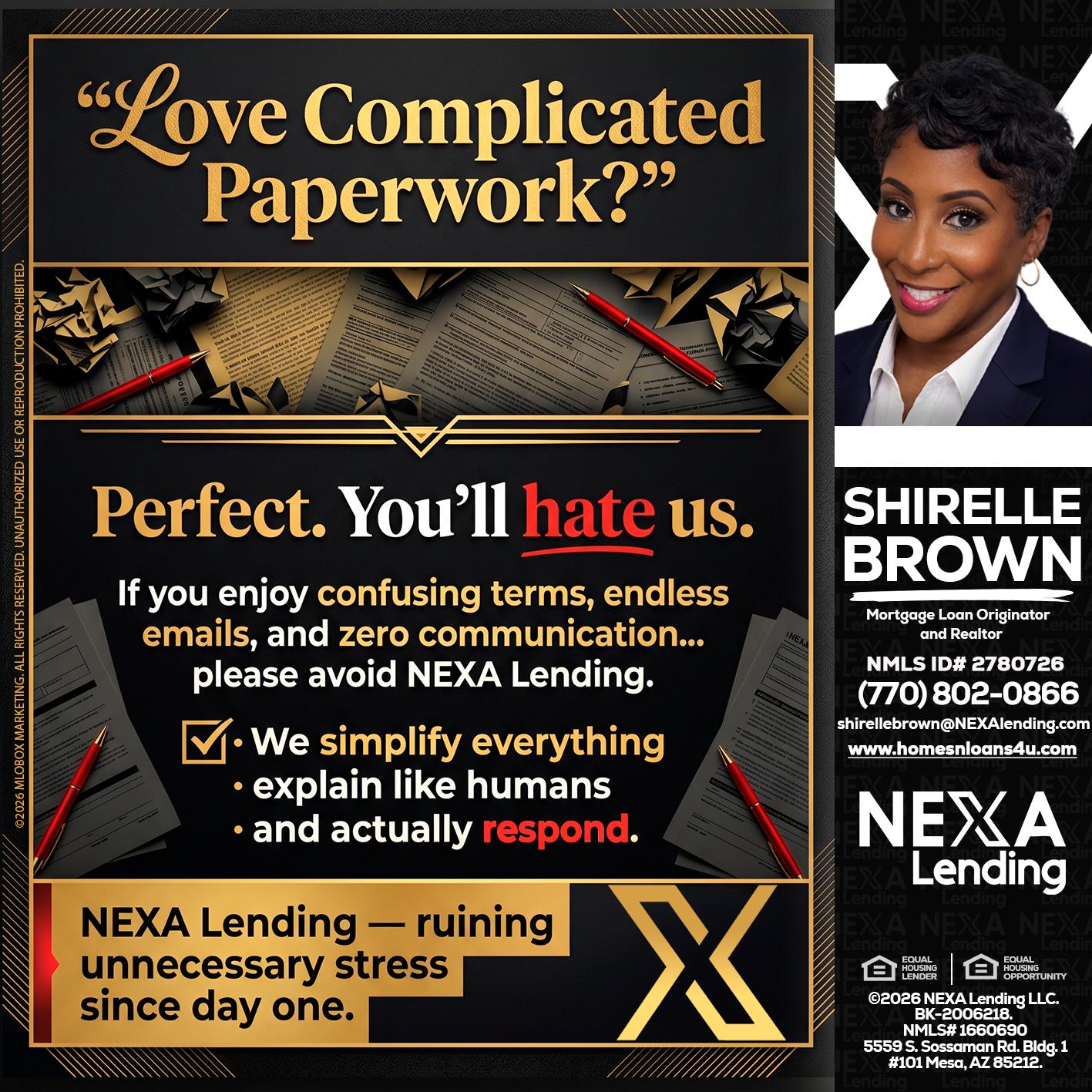 YOU WILL HATE US! - Shirelle Brown -Mortgage Loan Originator and Realtor
