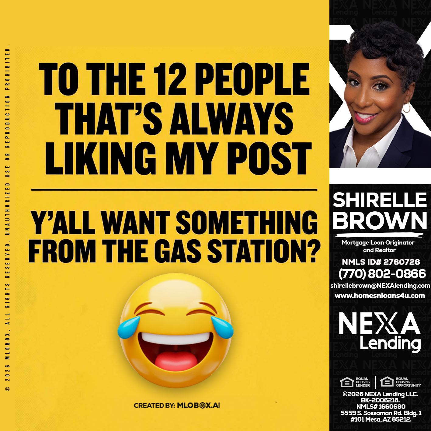 TO THE 12 PEOPLE - Shirelle Brown -Mortgage Loan Originator and Realtor