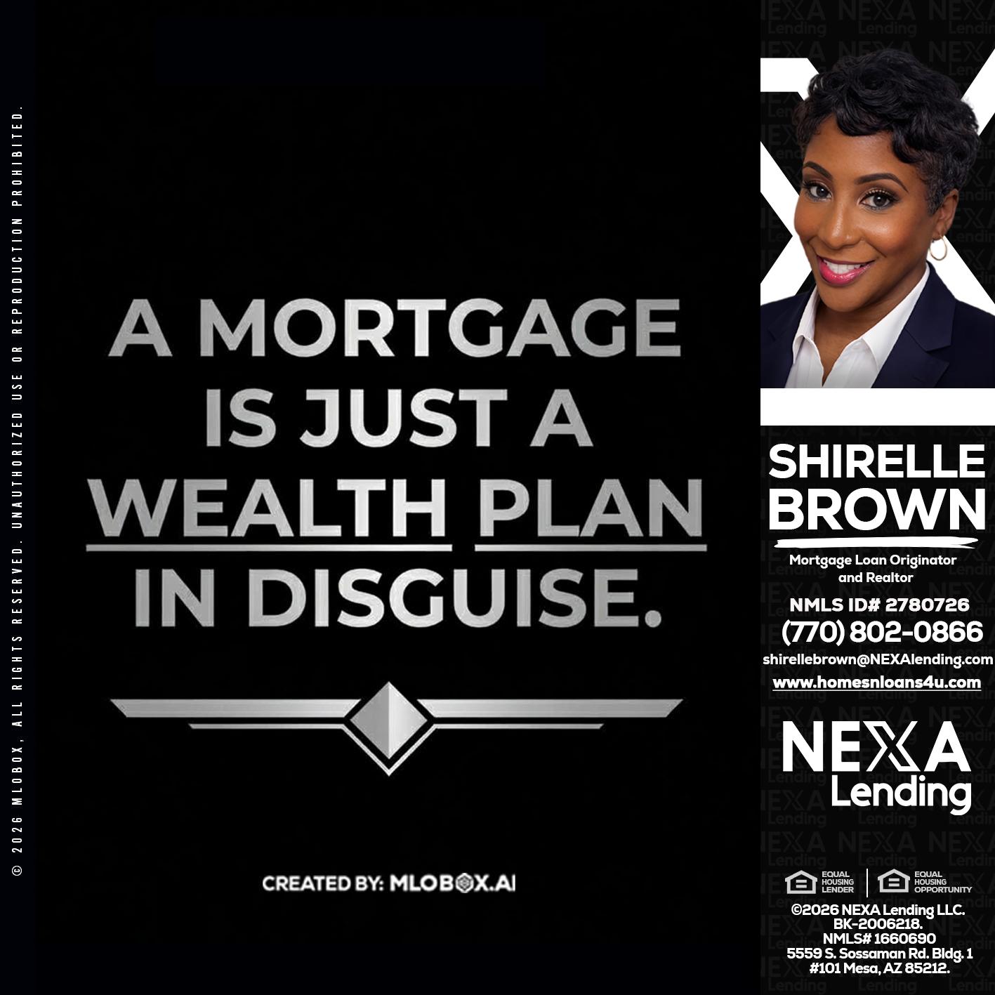 a mortgage is just - Shirelle Brown -Mortgage Loan Originator and Realtor