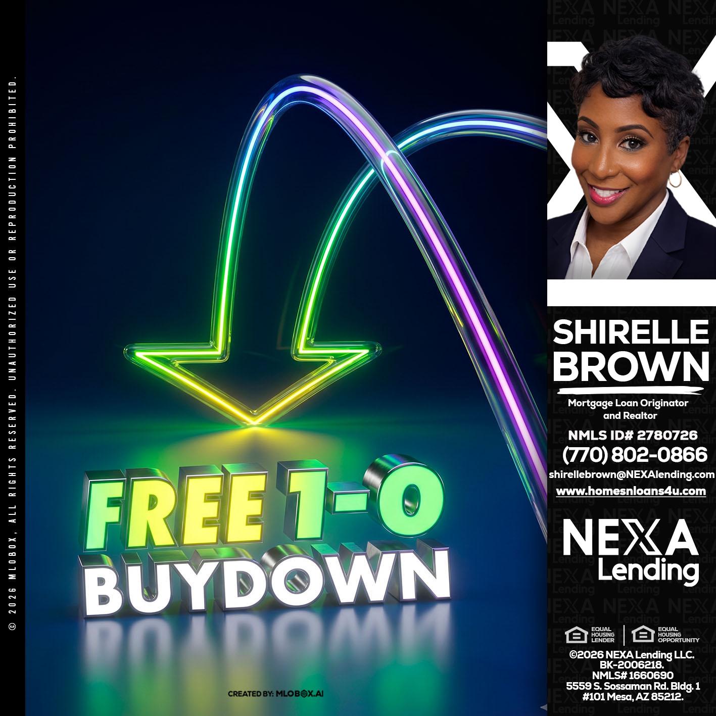 FREE 1-0 BUYDOWN - Shirelle Brown -Mortgage Loan Originator and Realtor