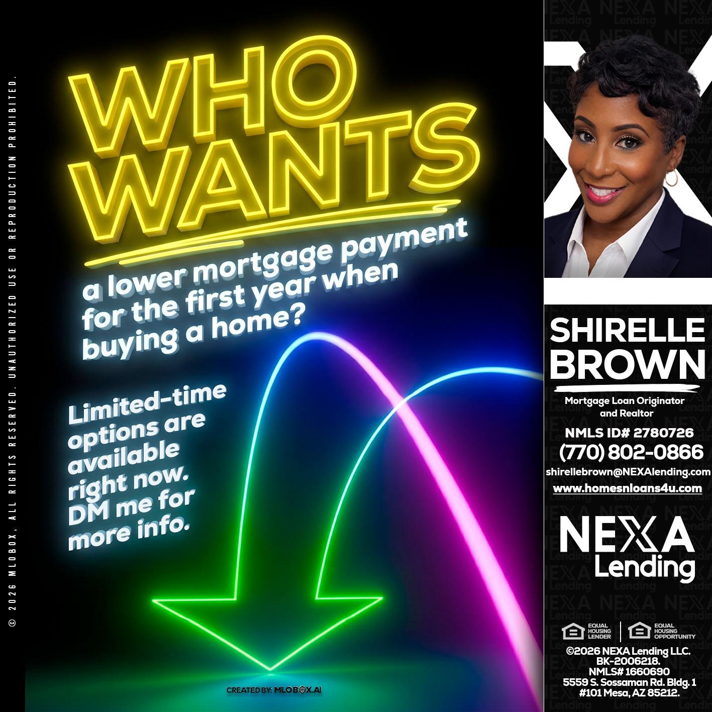 WHO WANTS - Shirelle Brown -Mortgage Loan Originator and Realtor
