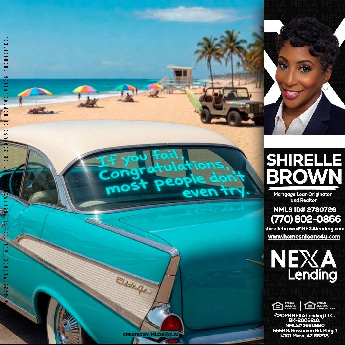 if you - Shirelle Brown -Mortgage Loan Originator and Realtor
