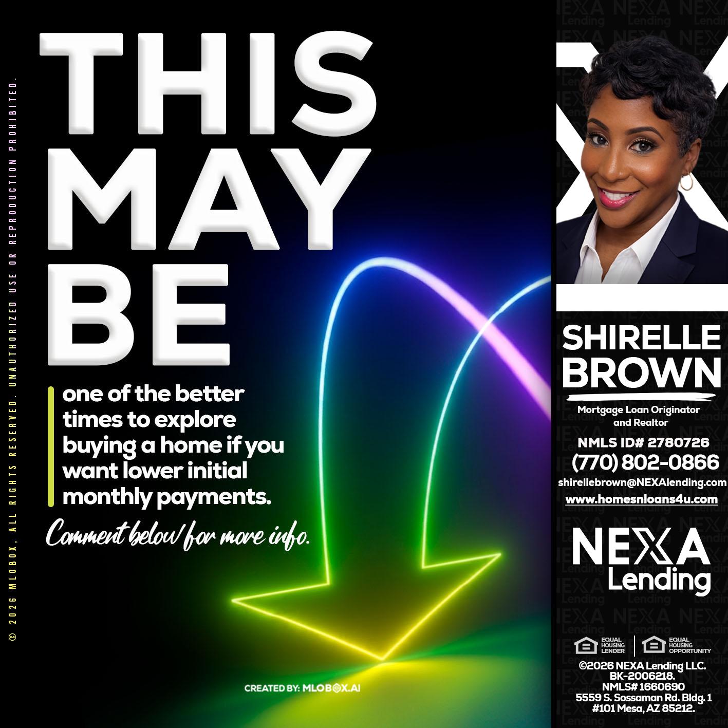 THIS MAY BE - Shirelle Brown -Mortgage Loan Originator and Realtor