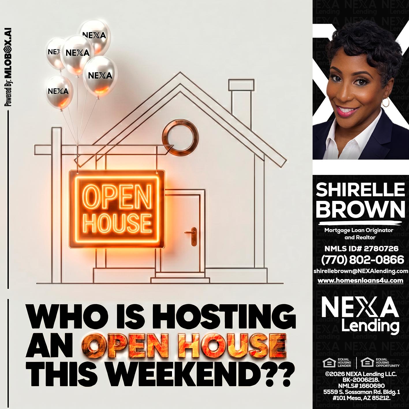 OPEN HOUSES - Shirelle Brown -Mortgage Loan Originator and Realtor