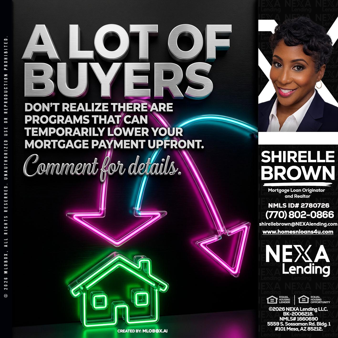 A LOT OF BUYERS - Shirelle Brown -Mortgage Loan Originator and Realtor