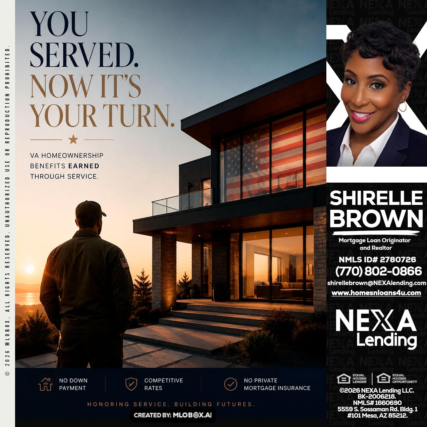 YOU SERVED - Shirelle Brown -Mortgage Loan Originator and Realtor